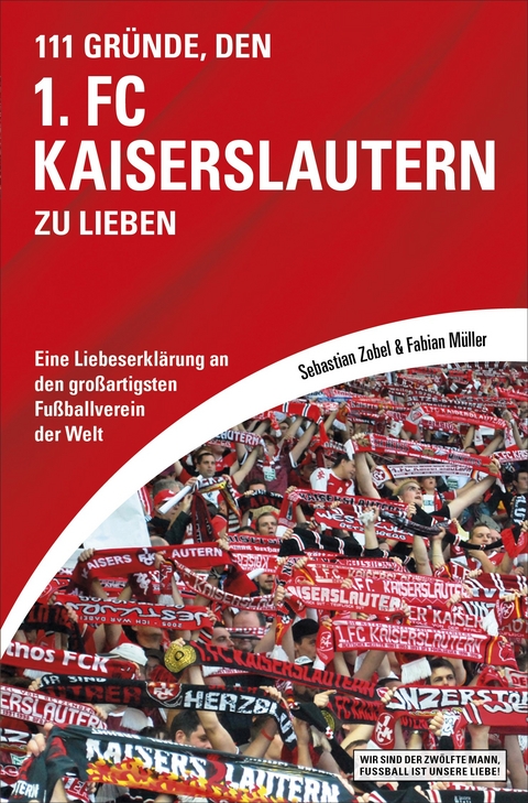 111 Gründe, den 1. FC Kaiserslautern zu lieben - Sebastian Zobel, Fabian Müller