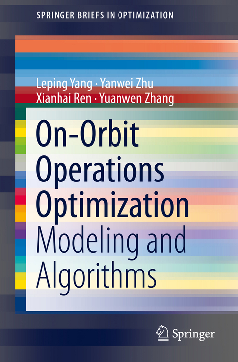 On-Orbit Operations Optimization - Leping Yang, Yanwei Zhu, Xianhai Ren, Yuanwen Zhang