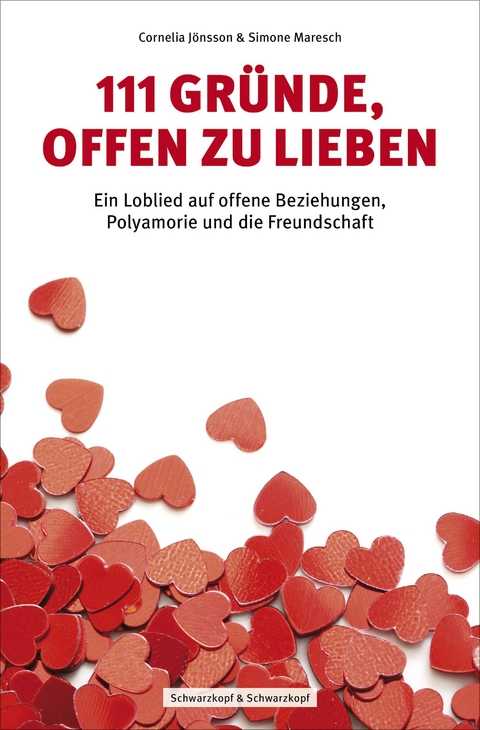 111 Gründe, offen zu lieben - Cornelia Jönsson, Simone Maresch