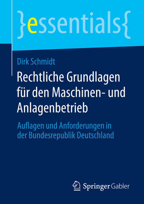 Rechtliche Grundlagen für den Maschinen- und Anlagenbetrieb - Dirk Schmidt