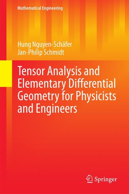 Tensor Analysis and Elementary Differential Geometry for Physicists and Engineers - Hung Nguyen-Schäfer, Jan-Philip Schmidt