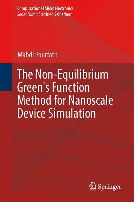 The Non-Equilibrium Green's Function Method for Nanoscale Device Simulation - Mahdi Pourfath