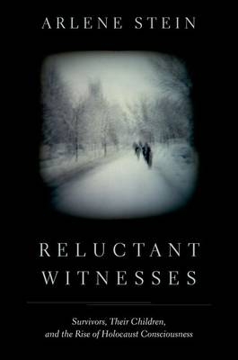 Reluctant Witnesses -  Arlene Stein