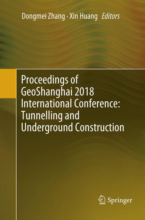 Proceedings of GeoShanghai 2018 International Conference: Tunnelling and Underground Construction - 