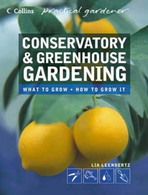 Conservatory and Greenhouse Gardening -  Lia Leendertz