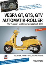 Vespa GT, GTS, GTV Automatik-Roller - Schneider, Hans J.