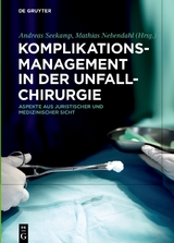 Komplikationsmanagement in der Unfallchirurgie - 