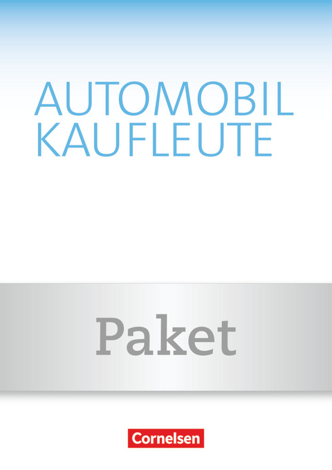 Automobilkaufleute - Ausgabe 2017 - Band 3: Lernfelder 9-12 - Michael Piek, Antje Kost, Norbert Büsch