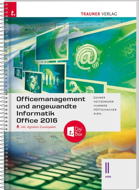 Officemanagement und angewandte Informatik II HAK Office 2016 inkl. digitalem Zusatzpaket - Doris Zauner, Andrea Heitzeneder, Elisabeth Hummer, Eva Christina Pöttschacher, Andreas Riepl