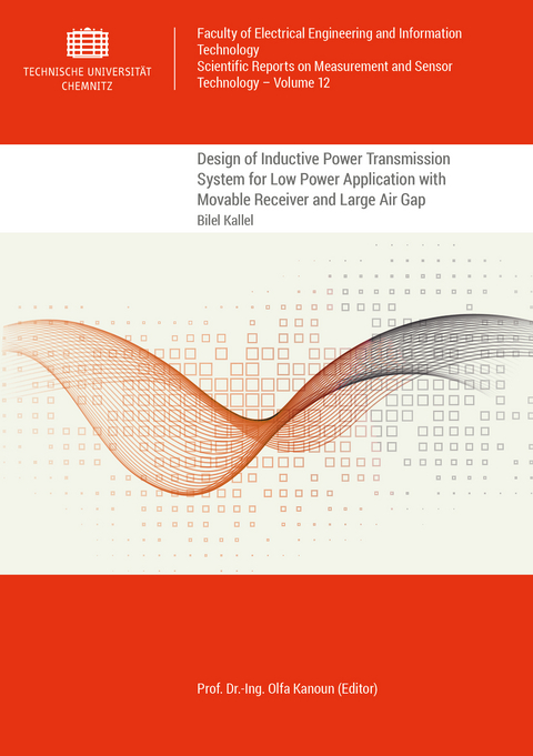 Design of Inductive Power Transmission System for Low Power Application with Movable Receiver and Large Air Gap - Bilel Kallel