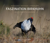 Faszination Birkhuhn - Egbert Strauß, Theo Grüntjens, Cornelia Meutzner