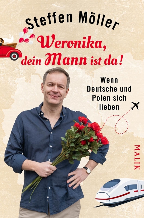 Weronika, dein Mann ist da! - Steffen Möller