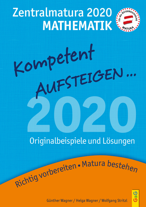 Kompetent Aufsteigen Mathematik 8 - Zentralmatura 2020 - Günther Wagner, Helga Wagner, Wolfgang Stritzl