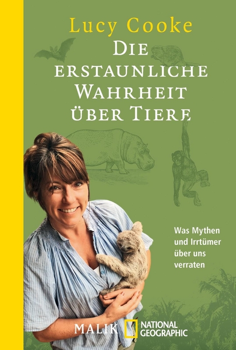 Die erstaunliche Wahrheit über Tiere - Lucy Cooke