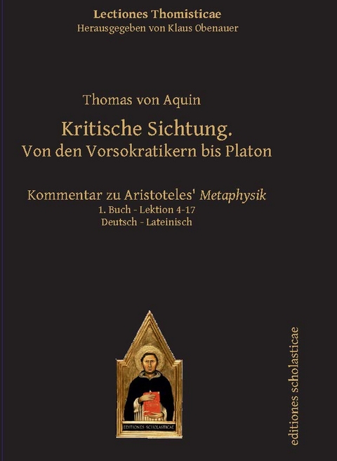 Kritische Sichtung. Von den Vorsokratikern bis Platon - Thomas von Aquin