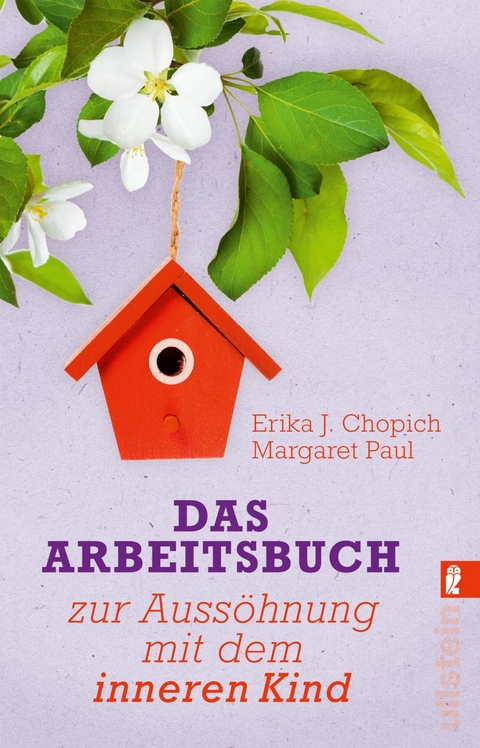 Das Arbeitsbuch zur Aussöhnung mit dem inneren Kind - Erika J. Chopich, Margaret Paul