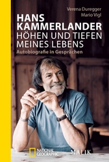 Hans Kammerlander – Höhen und Tiefen meines Lebens - Hans Kammerlander, Verena Duregger, Mario Vigl