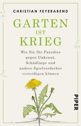 Garten ist Krieg - Christian Feyerabend