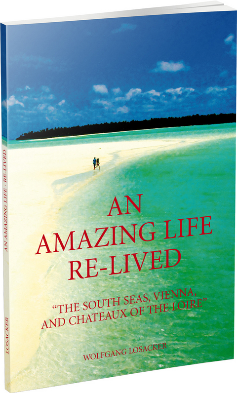 An Amazing Life Re-Lived - Wolfgang Losacker