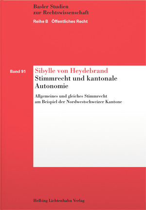 Stimmrecht und kantonale Autonomie - Sibylle von Heydebrand