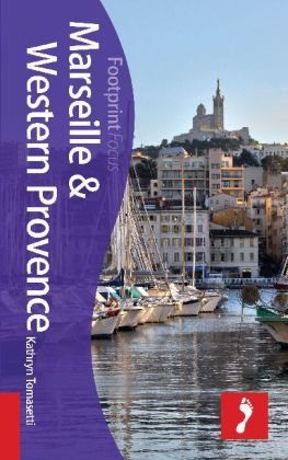 Marseille & Western Provence, 2nd edition -  Kathryn Tomasetti,  Tristan Rutherford