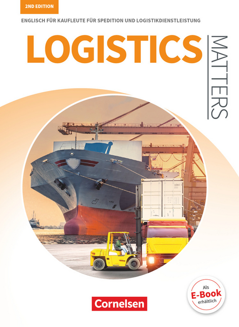 Matters Wirtschaft - Englisch für kaufmännische Ausbildungsberufe - Logistics Matters 2nd edition - B1-Mitte B2 - Isobel E. Williams, Michael Benford, Sandra Haberkorn, Justin Ehresman, Sabine Steeg-Hintermeier, Joanne Popp, Fritz Michler