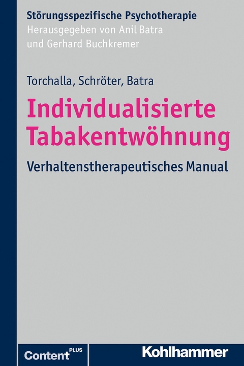 Individualisierte Tabakentwöhnung - Iris Torchalla, Martina Schröter, Anil Batra