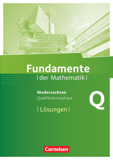 Fundamente der Mathematik - Niedersachsen ab 2015 - Qualifikationsphase - Leistungskurs