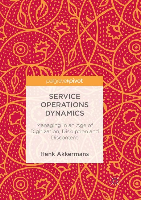 Service Operations Dynamics - Henk Akkermans