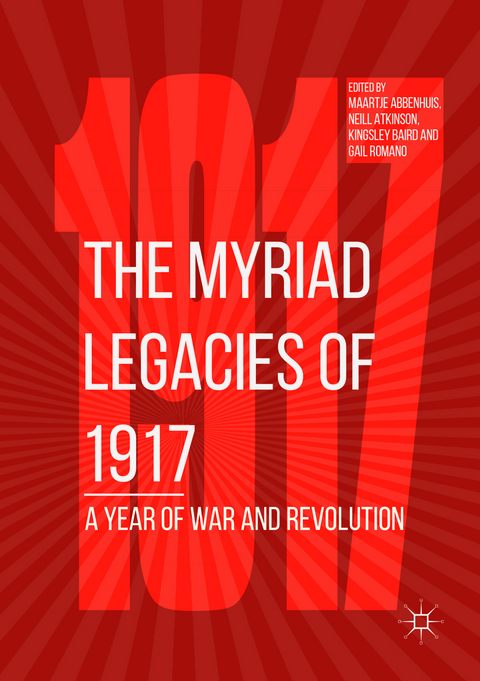 The Myriad Legacies of 1917 - 