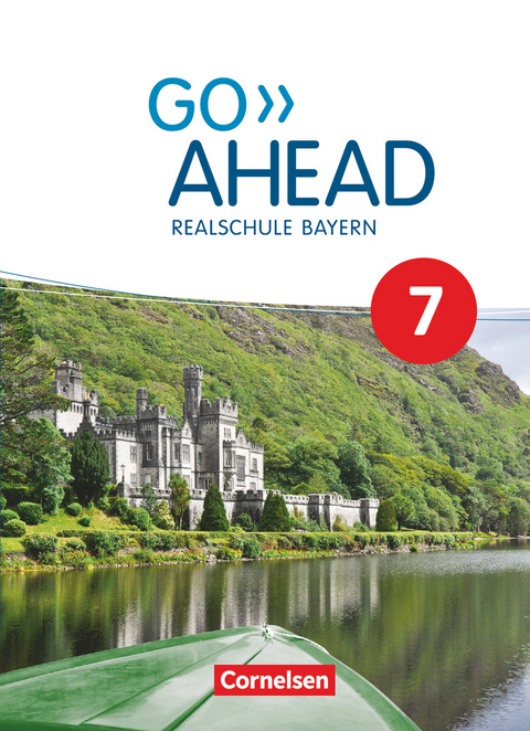 Go Ahead - Realschule Bayern 2017 - 7. Jahrgangsstufe - Ursula Fleischhauer, Rebecca Robb Benne, Christina Forstner, Annette Baader, Klaus Berold, Petra Ullrich, Oliver Kosina, Martin Fritze, Carmen Lux-Younts, Gerlinde Eberhardt