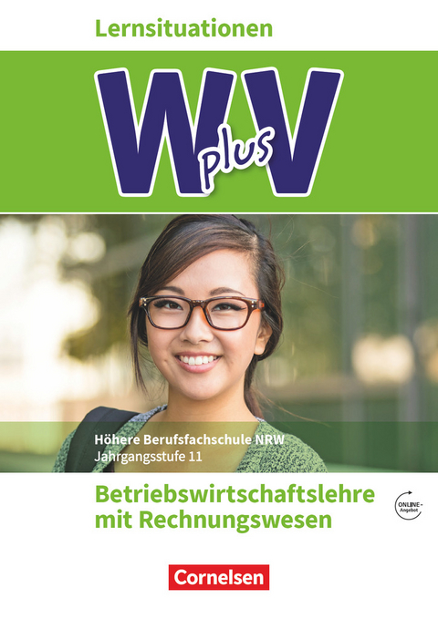 W plus V - Wirtschaft für Fachoberschulen und Höhere Berufsfachschulen - BWL mit Rewe - Fachhochschulreife Nordrhein-Westfalen - Ausgabe 2019 - Band 1: 11. Jahrgangsstufe - Petra Walenciak, Uta Eichborn, Thomas Schmitz-Kaltenthaler, Christian Fritz, Hans-Peter von den Bergen, Ute Morgenstern