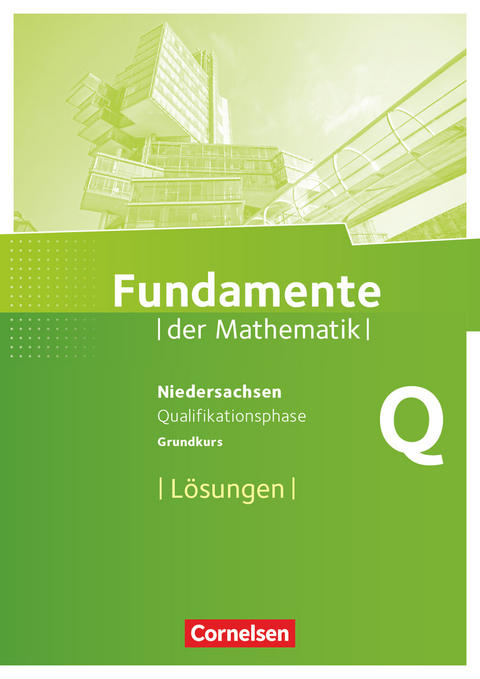 Fundamente der Mathematik - Niedersachsen ab 2015 - Qualifikationsphase - Grundkurs