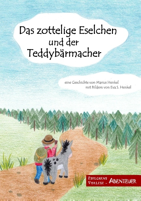 Das zottelige Eselchen und der Teddybärmacher - Marius Henkel