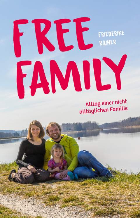 Free Family - Friederike Rainer