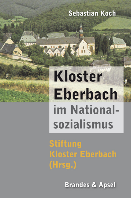 Kloster Eberbach im Nationalsozialismus - Sebastian Koch