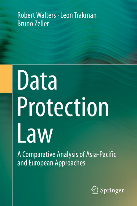 Data Protection Law - Robert Walters, Leon Trakman, Bruno Zeller