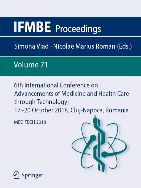 6th International Conference on Advancements of Medicine and Health Care through Technology; 17–20  October 2018, Cluj-Napoca, Romania - 