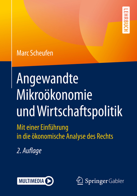 Angewandte Mikroökonomie und Wirtschaftspolitik - Marc Scheufen