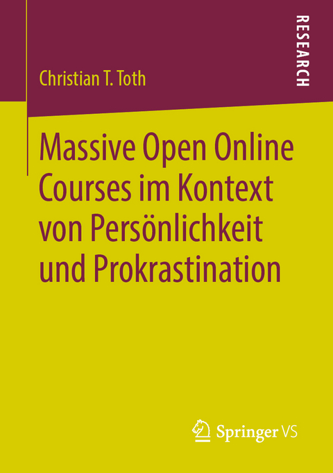 Massive Open Online Courses im Kontext von Persönlichkeit und Prokrastination - Christian T. Toth