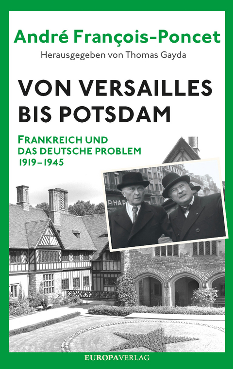 Von Versailles bis Potsdam - André François-Poncet