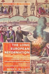 The Long European Reformation - Wallace, Peter G.