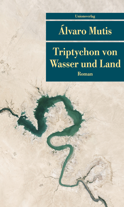 Triptychon von Wasser und Land - Álvaro Mutis