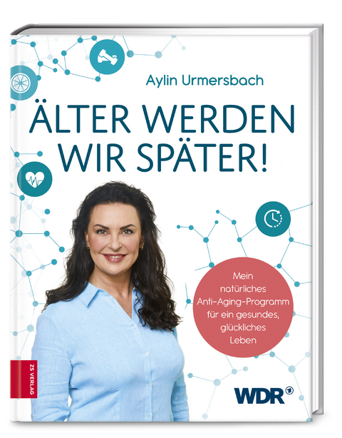 Älter werden wir später! - Aylin Urmersbach