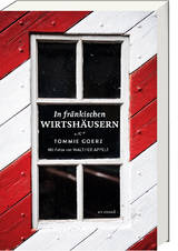 In fränkischen Wirtshäusern - Tommie Goerz