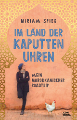 Im Land der kaputten Uhren - Miriam Spies