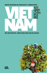 Fettnäpfchenführer Vietnam - Frogier de Ponlevoy, David; Wick, Anemi