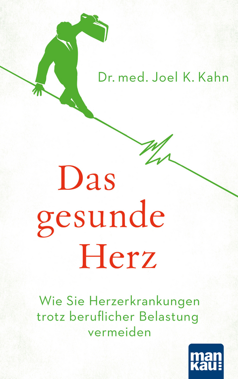 Das gesunde Herz - Dr. med. Joel K. Kahn