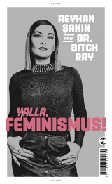 Yalla, Feminismus! - Reyhan Şahin