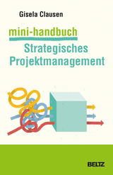 Mini-Handbuch Strategisches Projektmanagement - Gisela Clausen